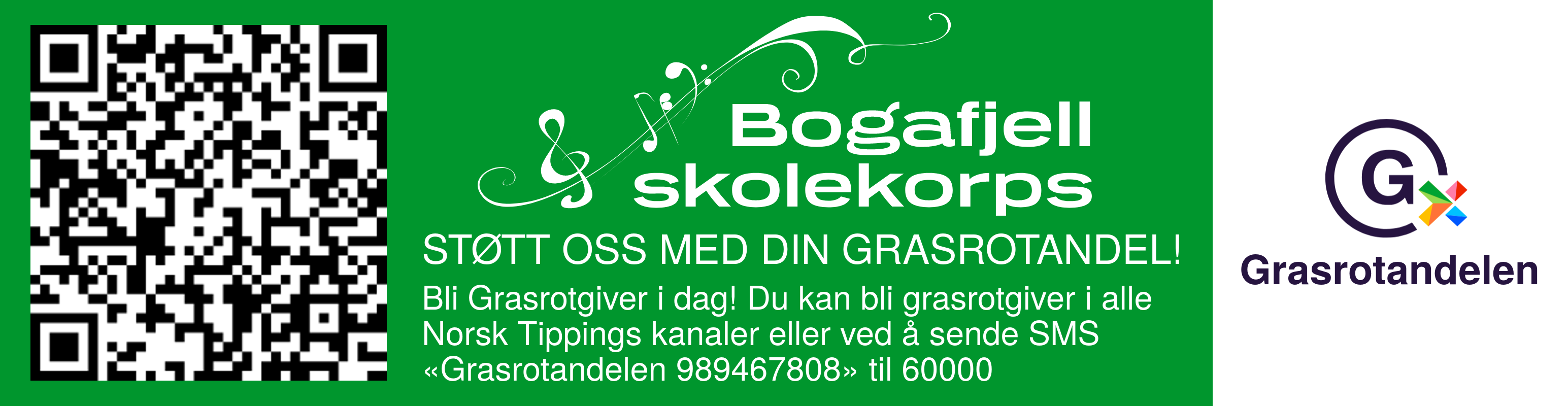 Send SMS «Grasrotandelen 989467808» til nummer 60000 hvis du vil støtte Bogafjell Skolekorps med din grasrotandel når du spiller hos Norsk Tipping